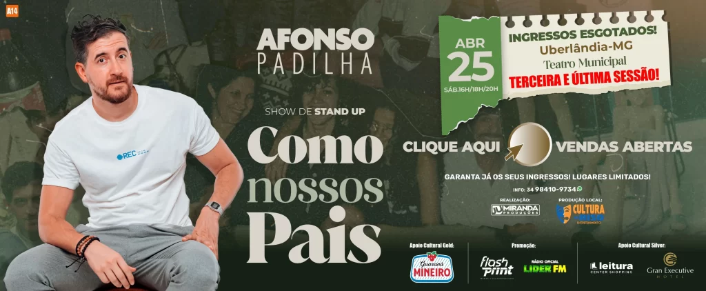 Afonso Padilha | Como Nossos Pais – Uberlândia