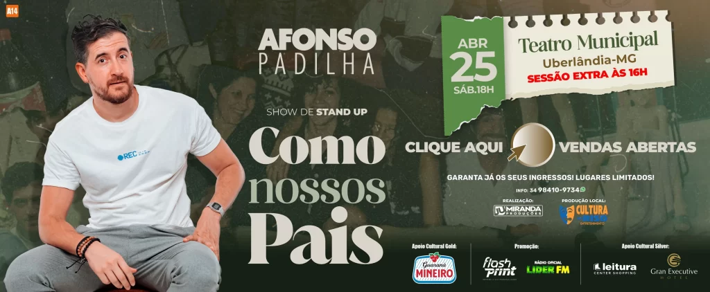 Afonso Padilha | Como Nossos Pais – Uberlândia