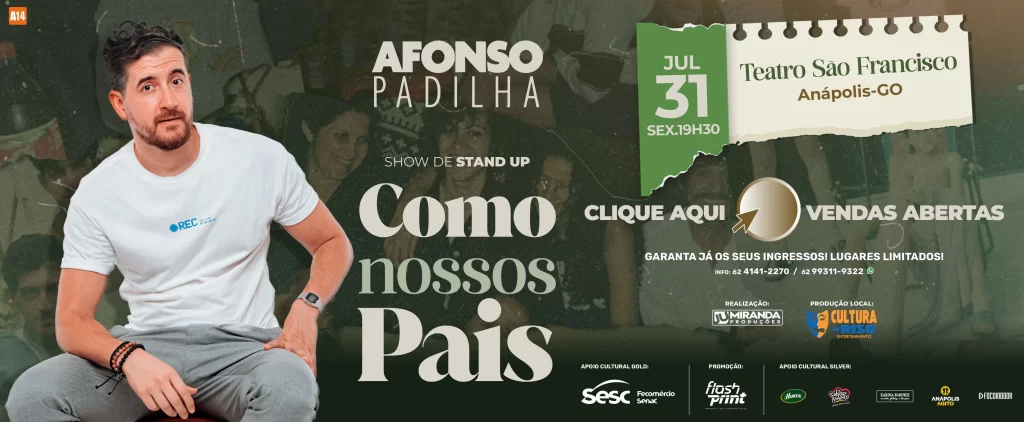 Afonso Padilha | Como Nossos Pais – Anápolis