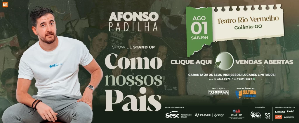 Afonso Padilha | Como Nossos Pais – Goiânia