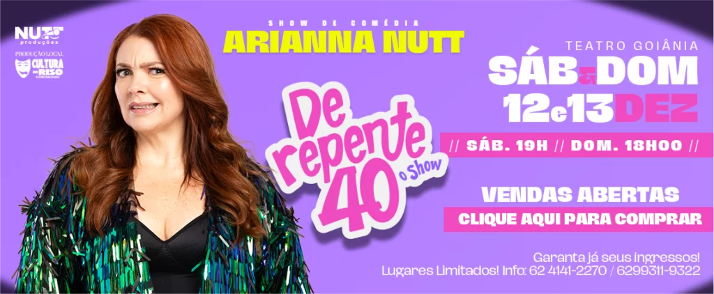 Arianna Nutt | De Repente 40 – Goiânia
